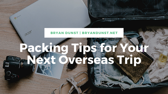 Packing Tips For Your Next Overseas Trip