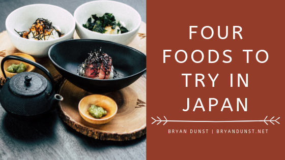 Four Foods to Try in Japan